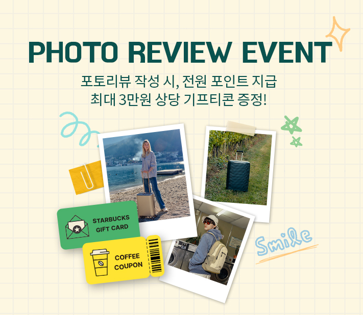 PHOTO REVIEW EVENT 포토리뷰 작성 시, 전원 포인트 지급 최대 3만원 상당 기프티콘 증정!